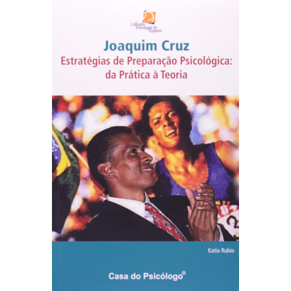 Joaquim Cruz - estratégias de preparação psicológica: da prática à teoria