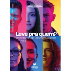 Leve pra quem? Vol.2 - Transtorno do Espectro Autista