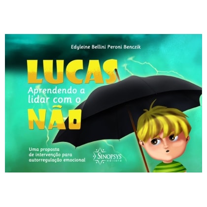 Lucas, aprendendo a lidar com o não: Uma proposta de intervenção para autorregulação emocional