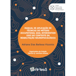 Manual de aplicação de técnicas do método occupational goal intervention (ogi)