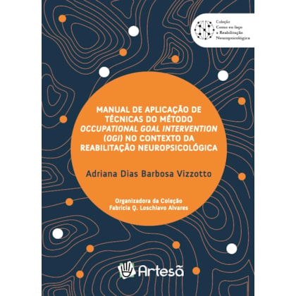 Manual de aplicação de técnicas do método occupational goal intervention (ogi)