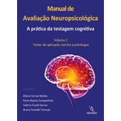Manual de Avaliação Neuropsicológica – Volume 2: Testes de Aplicação Restrita a Psicólogos