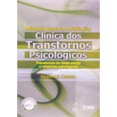 Manual para a Avaliação Clínica dos Transtornos Psicológicos - Adulto Manual para a Avaliação Clínica dos Transtornos Psicológicos - Adulto