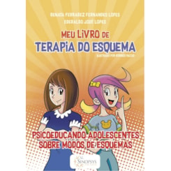 Meu livro de Terapia do Esquema: psicoeducando Adolescentes sobre Modos de Esquemas