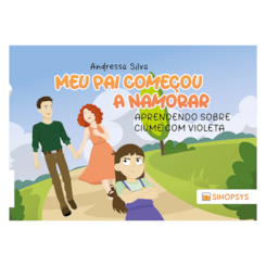 Meu pai começou a namorar: aprendendo sobre ciúme com Violeta