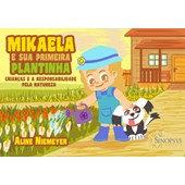 Mikaela e sua Primeira Plantinha: Crianças e a Responsabilidade pela Natureza