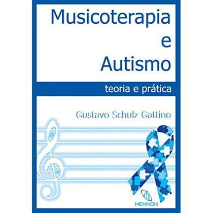 Musicoterapia e Autismo Teoria e Pratica