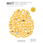 MVT - Teste de Memória Visual para o Trânsito - Caderno de Aplicação MVT - Teste de Memória Visual para o Trânsito - Caderno de Aplicação