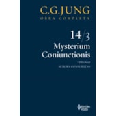 Mysterium Coniunctionis - Epílogo Aurora Consurgens - Vol. 14/3 - Col. Obra Completa Mysterium Coniunctionis - Epílogo Aurora Consurgens - Vol. 14/3 - Col. Obra Completa
