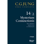 Mysterium Coniunctionis - Rex e Regina, Adão e Eva, a Conjunção - Vol. 14/2 Mysterium Coniunctionis - Rex e Regina, Adão e Eva, a Conjunção - Vol. 14/2