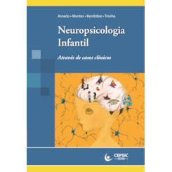 Neuropsicologia Infantil Através de Casos Clínicos