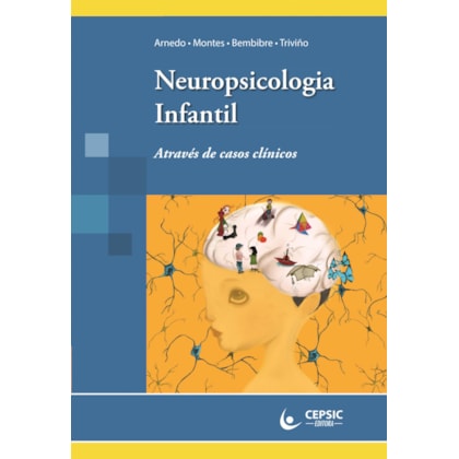 Neuropsicologia Infantil Através de Casos Clínicos