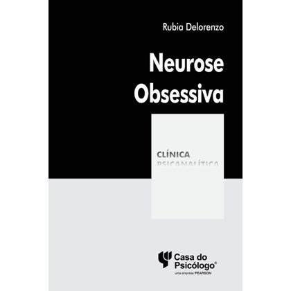 Neurose obsessiva (Coleção Clínica Psicanalítica)