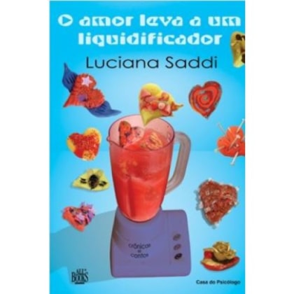 O amor leva a um liquidificador