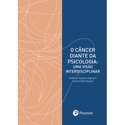 O câncer diante da psicologia: uma visão interdisciplinar