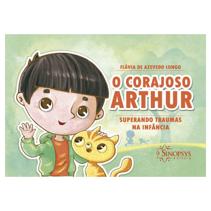 O corajoso Arthur: superando traumas na infância