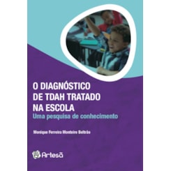 o diagnóstico de tdah tratado na escola