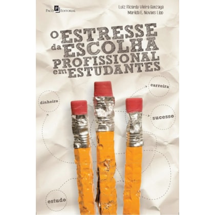 O Estresse da escolha profissional em estudantes