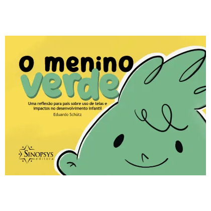 O menino verde: uma reflexão para pais sobre uso de telas e impactos no desenvolvimento infantil