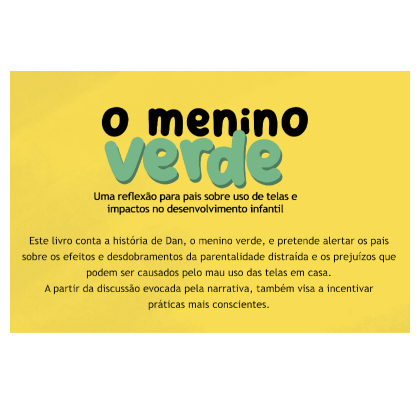 O menino verde: uma reflexão para pais sobre uso de telas e impactos no desenvolvimento infantil