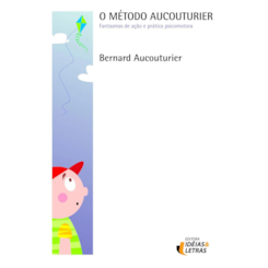 O Método Aucouturier - Fantasmas de Ação e Prática Psicomotora