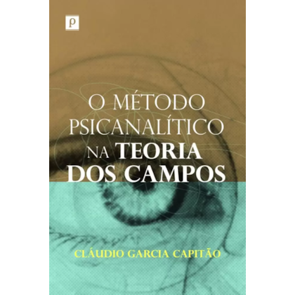 O Método Psicanalítico Na Teoria Dos Campos