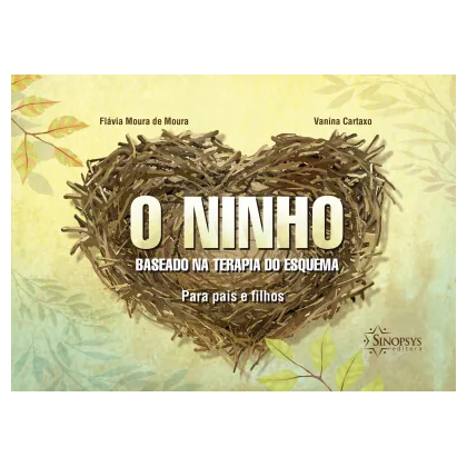 O Ninho: Baseado na Terapia do Esquema