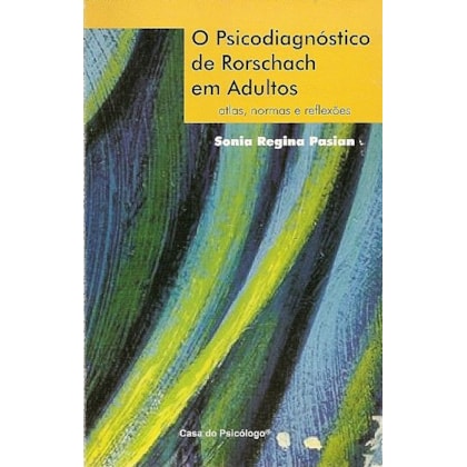 O psicodiagnóstico de Rorschach em adultos: atlas, normas e reflexões