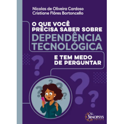 O que você precisa saber sobre dependência tecnológica e tem medo de perguntar