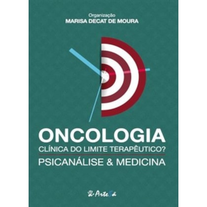 Oncologia Clínica do Limite Terapêutico? Psicanálise e Medicina