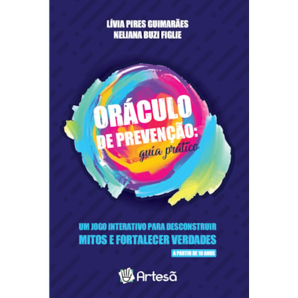 Oráculo de Prevenção: Guia Prático - Um jogo interativo para desconstruir mitos e fortalecer verdade