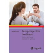 Pela perspectiva do cliente: Teoria e técnica da avaliação terapêutica Pela perspectiva do cliente: Teoria e técnica da avaliação terapêutica