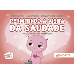 Permitindo a visita da Saudade: um passeio pela Vila das Emoções