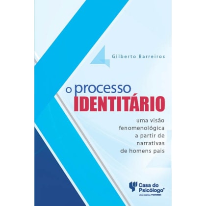 Processo identitário: uma visão fenomenológica a partir de narrativas