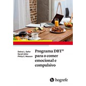 Programa DBT® para o comer emocional e compulsivo
