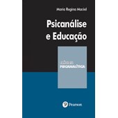Psicanálise e Educação (Coleção Clínica Psicanalítica)