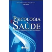 Psicologia e Saúde: Formação, Pesquisa e Prática Profissional Psicologia e Saúde: Formação, Pesquisa e Prática Profissional