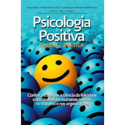 Psicologia Positiva - Teoria e Prática