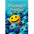 Psicologia Positiva - Teoria e Prática