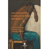 Psicopatologia Fenomenologia Revisitada