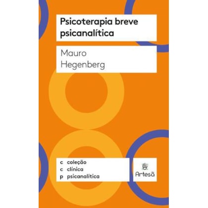 Psicoterapia breve psicanalítica (coleção clínica psicanalítica)
                                    