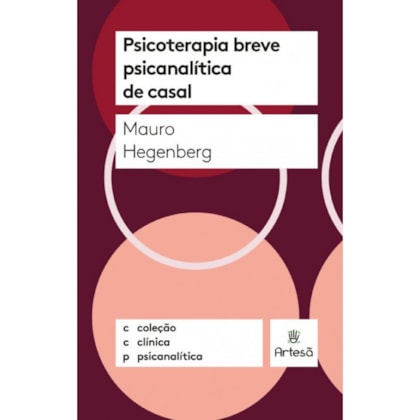 Psicoterapia breve psicanalitica de casal (Coleção Clínica Psicanalítica)