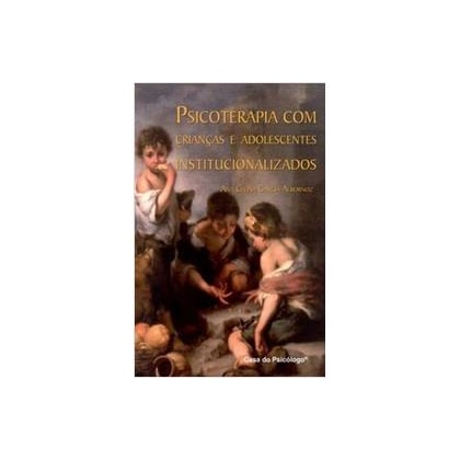 Psicoterapia com crianças e adolescentes institucionalizados