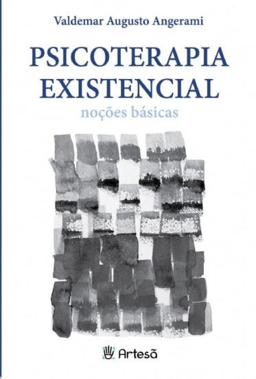 Psicoterapia existencial - noções básicas