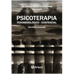 Psicoterapia: Fenomenologico-existencial