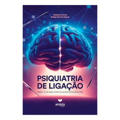 Psiquiatria da Ligação: Prática de uma Especialidade Integradora