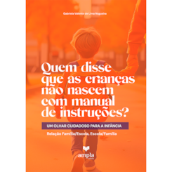 Quem disse que as crianças não nascem com manual de instruções?
