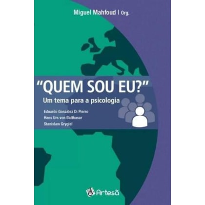 Quem sou eu? Tema para a psicologia