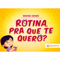 Rotina, pra que te quero?