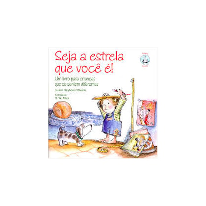 Seja a Estrela que Você É! Um Livro para Crianças que se Sentem Diferentes